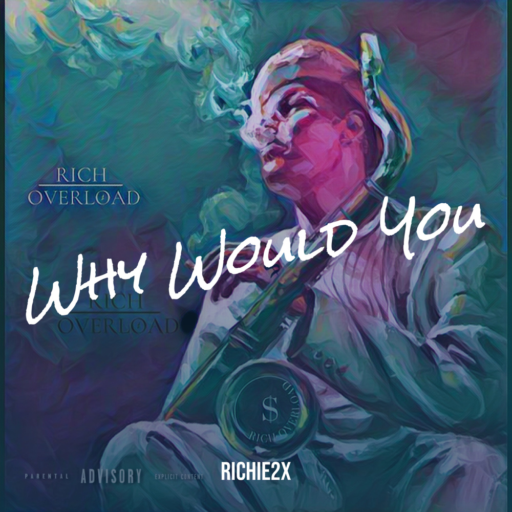 Why Would You (Explicit)