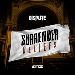 Dispute UK的專輯Surrender / Beliefs