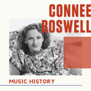 Connee Boswell - Music History dari Connee Boswell