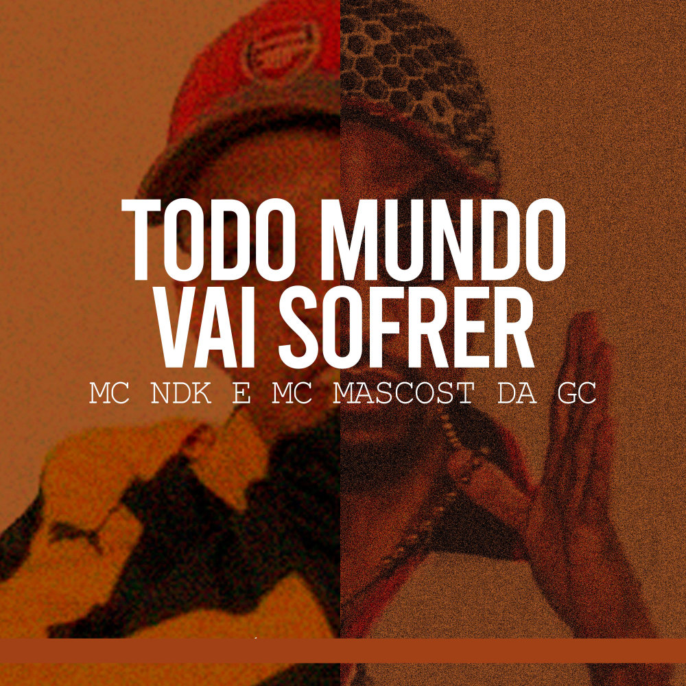 Todo Mundo Vai Sofrer (Explicit)