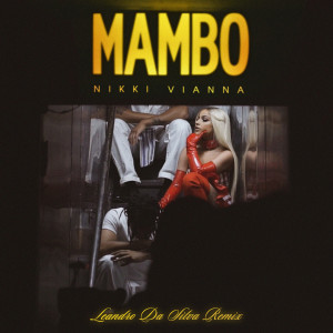 อัลบัม Mambo (Leandro Da Silva Remix) ศิลปิน Nikki Vianna