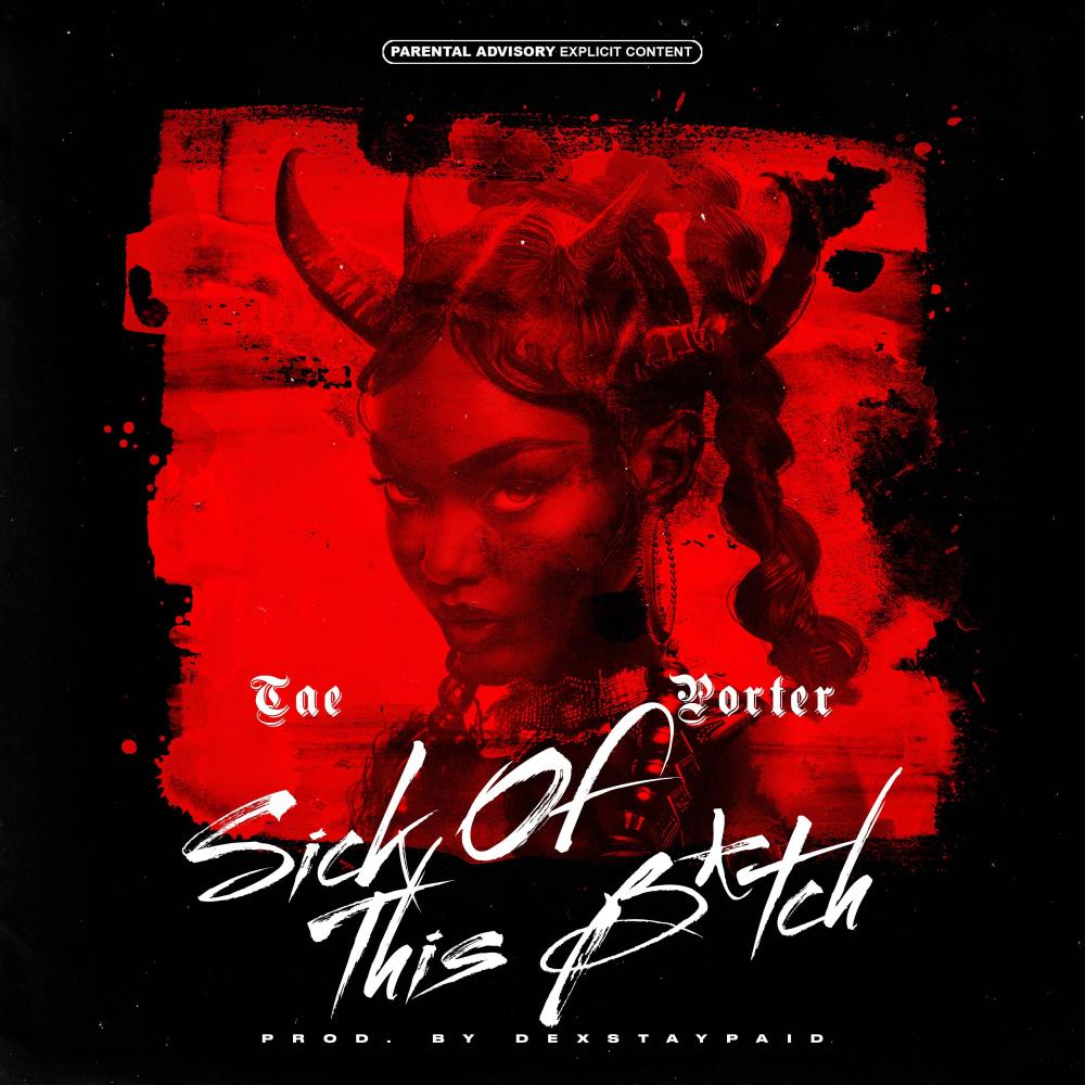 Sick Of This Bitch (Explicit)