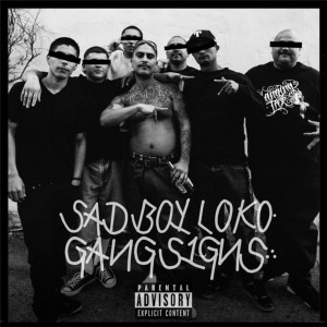 ดาวน์โหลดและฟังเพลง Gang Signs (Explicit) พร้อมเนื้อเพลงจาก Sadboy Loko