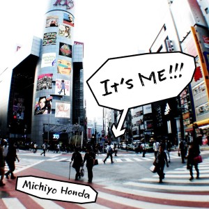ดาวน์โหลดและฟังเพลง It's Me!!! พร้อมเนื้อเพลงจาก 本田みちよ