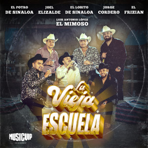 El Potro De Sinaloa的专辑La Vieja Escuela (EN VIVO)