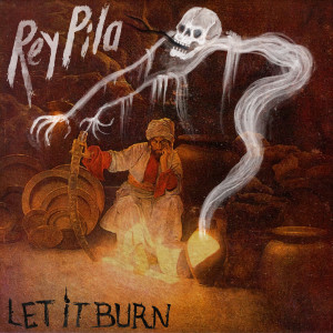 ดาวน์โหลดและฟังเพลง Let It Burn พร้อมเนื้อเพลงจาก Rey Pila