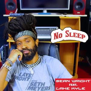 收聽Sean Wright的No Sleep (Slow Version)歌詞歌曲
