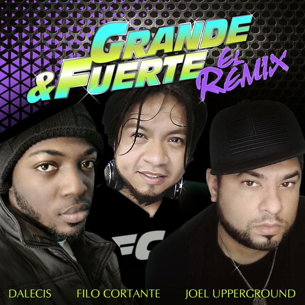 Grande & Fuerte Remix