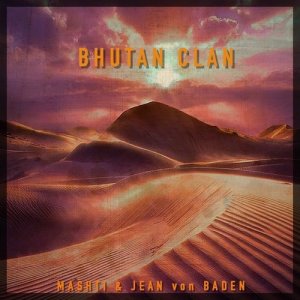 ดาวน์โหลดและฟังเพลง Bhutan Clan พร้อมเนื้อเพลงจาก Mashti