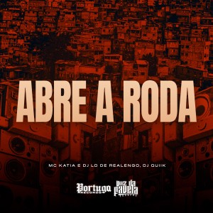 ดาวน์โหลดและฟังเพลง Abre a Roda (Explicit) พร้อมเนื้อเพลงจาก MC Katia