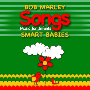 Smart Babies的專輯Music for Infants-Bob Marley
