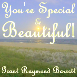 Listen to You're Special & Beautiful! song with lyrics from Grant Raymond Barrett