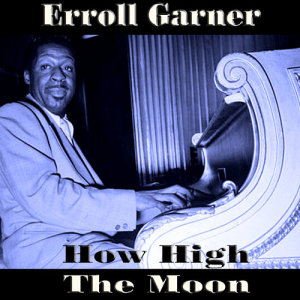 Erroll Garner的專輯How High The Moon