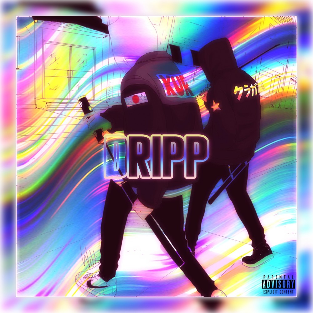 Dripp (Explicit)