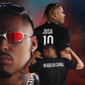 Listen to Joga 10 (Explicit) song with lyrics from Okado Do Canal