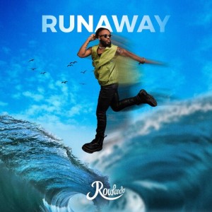 Listen to Runaway song with lyrics from Rowlando
