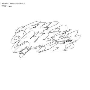 WHYSINGDANCE的专辑new