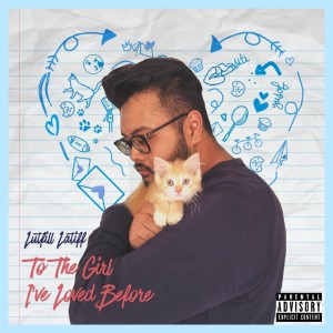 Album To the Girl I've Loved Before (Explicit) from Lutfil Latiff