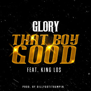 Listen to That Boy Good song with lyrics from Glory