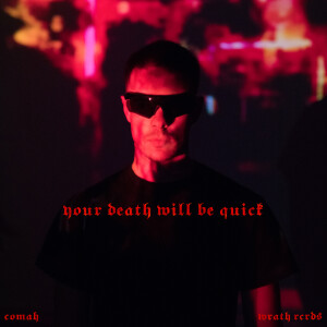 อัลบัม Your Death Will Be Quick ศิลปิน Comah