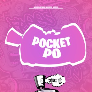 收聽Dj Guilherme Borges的Pocket Po (Explicit)歌詞歌曲
