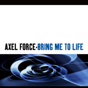 收聽Axel Force的Bring Me To Life (Alternative Mix)歌詞歌曲