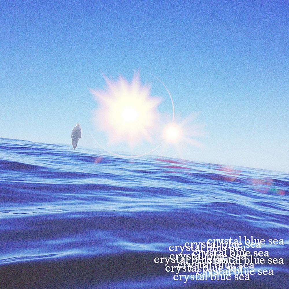 crystal blue sea (Explicit)