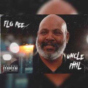 ดาวน์โหลดและฟังเพลง Uncle phill (Explicit) พร้อมเนื้อเพลงจาก flg ree