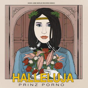 ดาวน์โหลดและฟังเพลง Halleluja (Explicit) พร้อมเนื้อเพลงจาก Prinz Porno