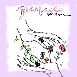 Listen to Parfait song with lyrics from Vendou