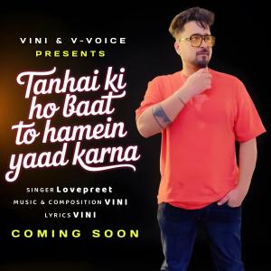Album Tanhai Ki Ho Baat To Hamein Yaad Karna from Lovepreet