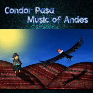 收聽Los Condores的Condor Pasa歌詞歌曲