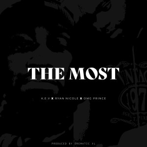 Dengarkan lagu The Most (Explicit) nyanyian K.E.V. dengan lirik