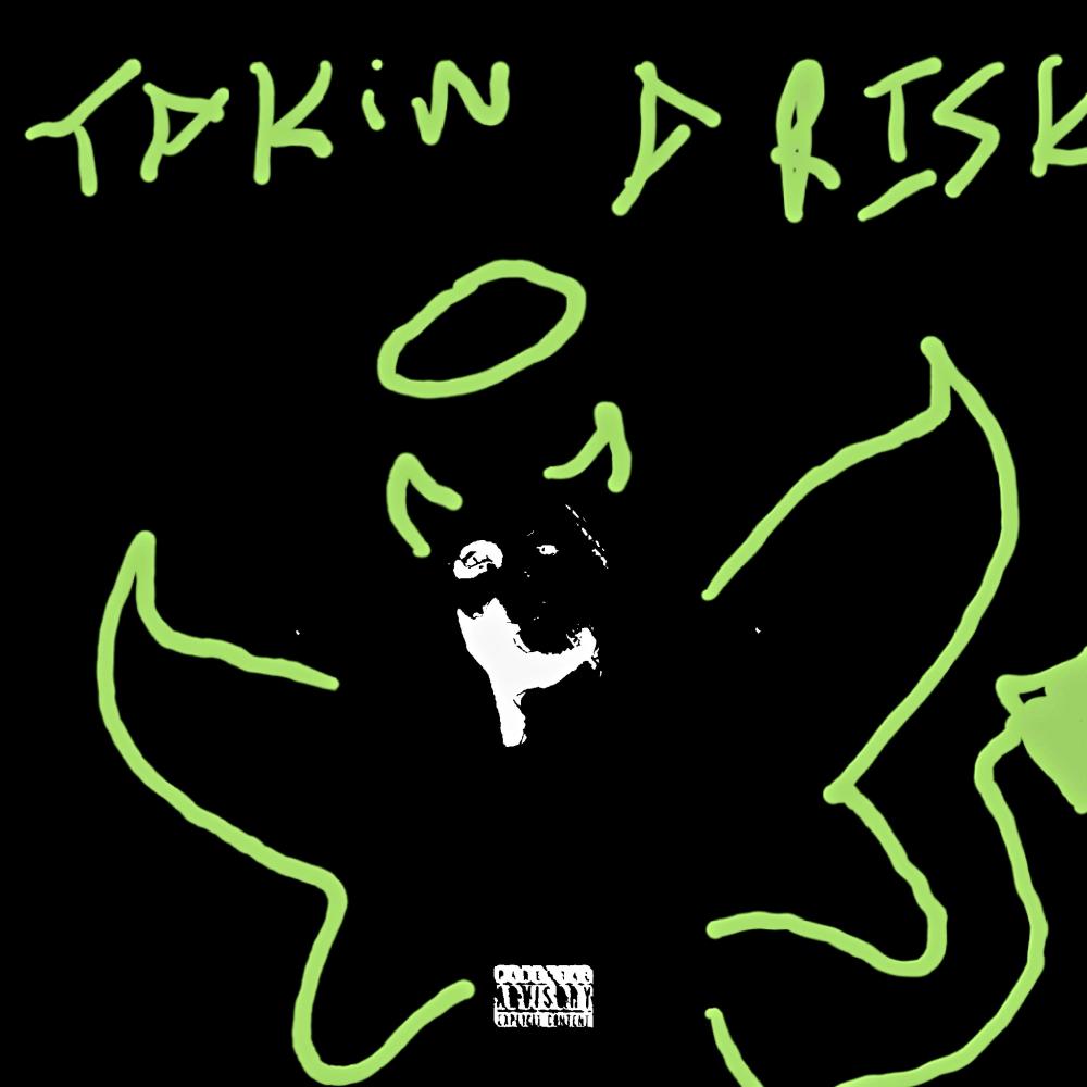 Tak1n A R1sk! (Explicit)