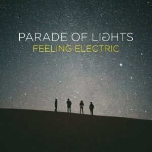 收聽Parade Of Lights的Feeling Electric歌詞歌曲