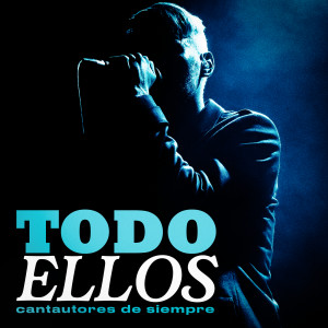 Various的專輯Todo Ellos - Cantautores De Siempre (Explicit)
