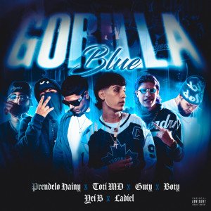 收聽Prendelo Hainy的Gorilla Blue (Explicit)歌詞歌曲