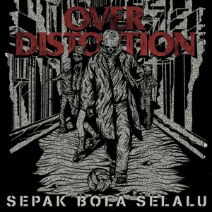 Listen to Sepak Bola Selalu song with lyrics from Over Distortion