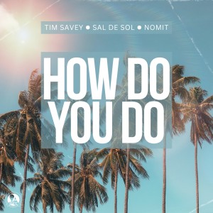 Album How Do You Do oleh Tim Savey