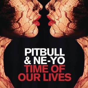 ดาวน์โหลดและฟังเพลง Time of Our Lives (Explicit) พร้อมเนื้อเพลงจาก Pitbull