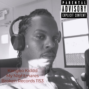 收聽KANGOO KIDDD的My Nightmares (Explicit)歌詞歌曲