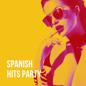 Various Artists的專輯Spanish Hits Party