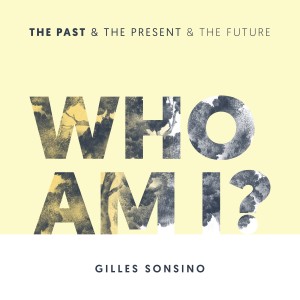 收聽Gilles Sonsino的Who Am I?歌詞歌曲