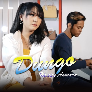 收聽Happy Asmara的DUNGO (Awan Bengi Ora Iso Turu)歌詞歌曲