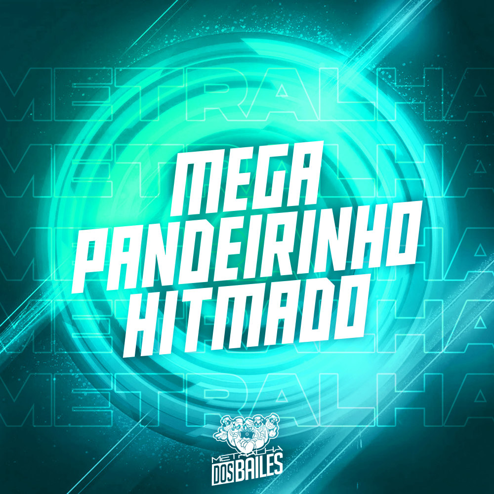 Mega Pandeirinho Hitmado (Explicit)