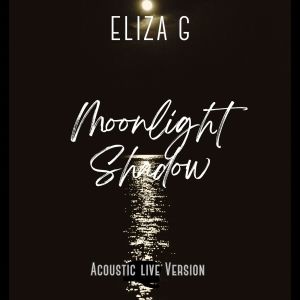 Eliza G的專輯MOONLIGHT SHADOW (Acoustic Live Version)