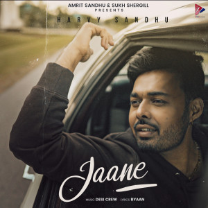 Listen to Jaane song with lyrics from Harvy Sandhu