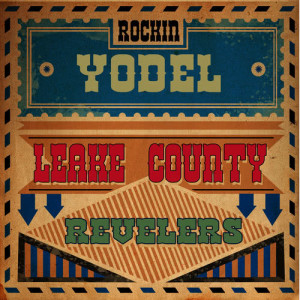 收聽Leake County Revelers的Bring Me a Bottle歌詞歌曲