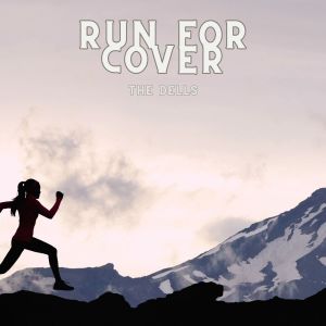 Album Run for cover oleh The Dells