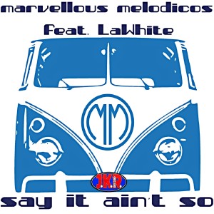 ดาวน์โหลดและฟังเพลง Say it ain't so (Joe's Head in the House Mix) พร้อมเนื้อเพลงจาก Marvellous Melodicos